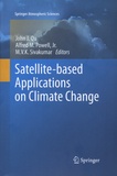 John-J Qu et Alfred-M-Jr Powell - Satellite-based Applications on Climate Change.