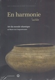Mieke Van Raemdonck - En harmonie - Art du monde islamique au Musée du Cinquantenaure.