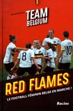 Willem De Bock - Team Belgium Red Flames - Le football féminin belge en marche !.