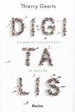 Thierry Geerts - Digitalis - Comment réinventer le monde.