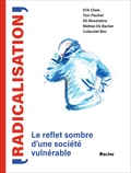 Erik Claes et Tom Flachet - "Radicalisation" - Le reflet sombre d'une société vulnérable.