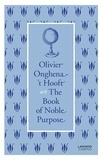 Olivier Onghena-'t Hooft - The Book of Noble Purpose.