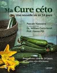 Pascale Naessens - Ma cure céto - Une nouvelle vie en 14 jours.