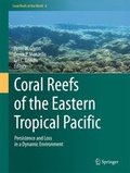 Ian C. Enochs et Peter W. Glynn - Coral Reefs of the Eastern Tropical Pacific - Persistence and Loss in a Dynamic Environment.