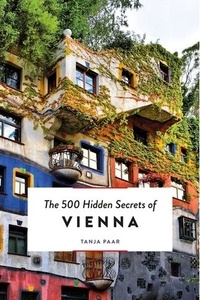 Tanja Paar - The 500 Hidden Secrets of Vienna.
