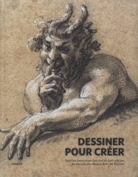 Guillaume Kazerouni et Benoît Ollier - Dessiner pour créer - Feuilles françaises des XVIe et XVIIe siècles du musée des Beaux-Arts de Rennes.