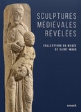 Charlotte Servat et Bernadette Boustany - Sculptures médiévales révélées - Collections du musée de Saint-Maur.