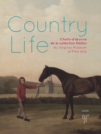 Claude d' Anthenaise et Karen Chastagnol - Country Life - Chefs-d'oeuvre de la collection Mellon du Virginia Museum of Fine Arts.