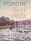 Christophe Rameix et Véronique Alemany - Peindre dans la vallée de la Creuse, 1830-1930.