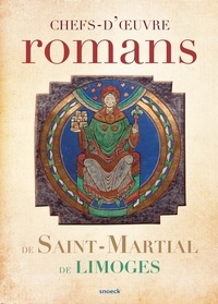 Charlotte Denoël et Alain-Charles Dionnet - Chefs-d'oeuvre romans de Saint-Martial de Limoges.