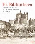  Médiathèque Louis-Aragon - Ex Bibliotheca - Les livres retrouvés de l'Académie réformée de Saumur.