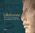 Jérôme Spiesser - Lillebonne - Promenade archéologique de la préhistoire au XIXe siècle.