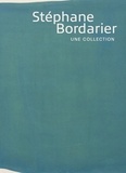 Stéphane Bordarier - Stéphane Bordarier - Une collection.