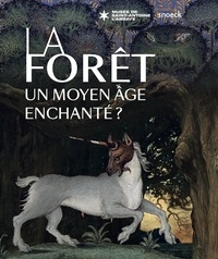 Géraldine Mocellin - La forêt, un Moyen Age enchanté ?.