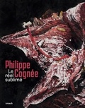 Philippe Piguet - Philippe Cognée - Le réel sublimé.