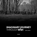 Indra Laenens - Imaginary Journey through WWI.
