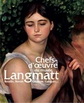 Sylvie Wuhrmann et Aurélie Couvreur - Chefs-d'oeuvre du Musée Langmatt - Boudin, Renoir, Cézanne, Gauguin....