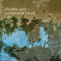 Rob Van Hees et Silvia Naldini - Durable past - sustainable future.