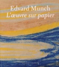 Magne Bruteig et Ute Kuhlemann Falck - Edvard Munch - L'oeuvre sur papier.