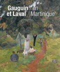 Maite Van Dijk et Joost Van der Hoeven - Gauguin et Laval en Martinique.