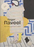 Franz-W Kaiser et Kurt De Boodt - Roger Raveel - Retrospection.