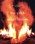 Bill Viola et Kira Perov - Le Project Tristan.