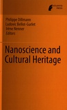 Philippe Dillmann et Ludovic Bellot-Gurlet - Nanoscience and Cultural Heritage.