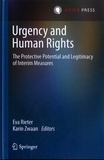 Eva Rieter et Karin Zwaan - Urgency and Human Rights - The Protective Potential and Legitimacy of Interim Measures.