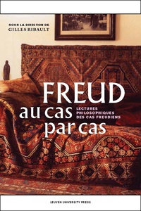 Gilles Ribault - Freud au cas par cas - Lectures philosophiques des cas freudiens.