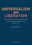 Jacopo Cellini - Universalism and liberation - Italian catholic culture and the idea of international community.
