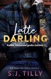  S.J. Tilly - Latte Darling - Darling, #2.