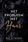  Kat T. Masen - Het probleem met haar - Forbidden Love, #4.