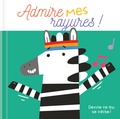  Tam Tam Editions - Admire mes rayures !.