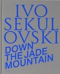 Ivo Sekulovski - Down the Jade Mountain.