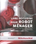 Verle De Pooter - Livre de cuisine pour robot ménager - 40 recettes et conseils pour une alimentation saine, par trois spécialistes.