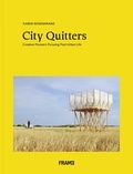 Karen Rosenkranz - City Quitters: An Exploration of Post-Urban Life.