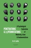  D. Latifa - Penetrations &amp; (s)Permutations: A Psychological Exploration of Modernity, Islam &amp; Fundamentalisms.