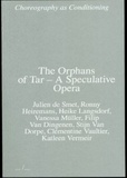 Heike Langsdorf - The Orphans of Tar - A Speculative Opera - Choreography as Conditioning.