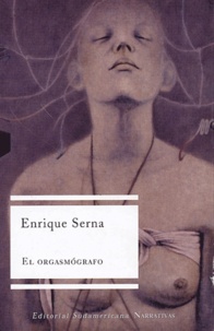 Enrique Serna - El orgasmografo.