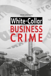 Heidi Lautjärvi - White-Collar Business Crime.