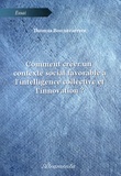 Thomas Bonnecarrere - Comment créer un contexte social favorable à l'intelligence collective et à l'innovation ?.