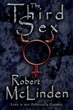 Robert Mclinden - The Third Sex - Love is not Politically Correct.