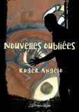 Roger Angélo - Nouvelles oubliées.