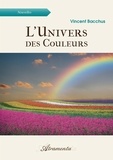 Vincent Bacchus - L'univers des couleurs.
