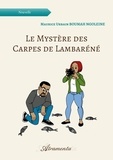 Ngoleine maurice urbain Boumah - Le Mystère des Carpes de Lambaréné.