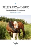 Catherine Gadon - Parler aux animaux - La télépathie avec les animaux.