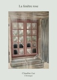 Claudine Lux - La fenêtre rose.