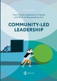 Karl-Johan Spiik - Community-Led Leadership : How Shared Leadership Is Created and What Its Requirements Are.