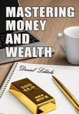  Daniel Lehtola - Mastering Money and Wealth.