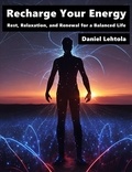  Daniel Lehtola - Recharge Your Energy : Rest, Relaxation, and Renewal for a Balanced Life.